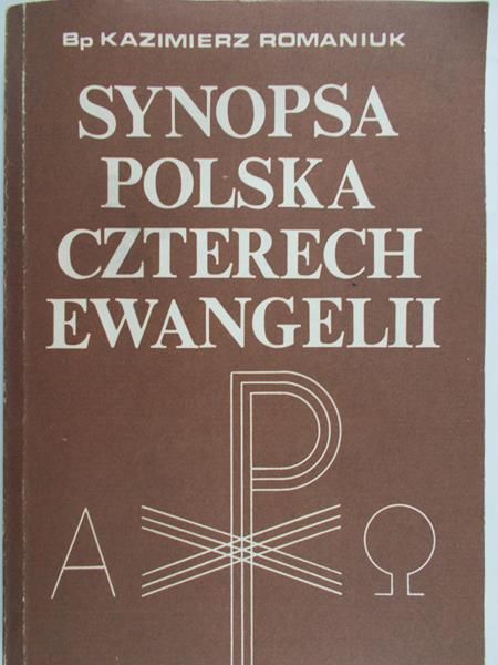 Romaniuk Kazimierz - Synopsa Polska czterech ewangelii