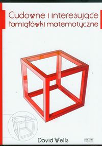 Wells David - Cudowne i interesujące łamigłówki matematyczne