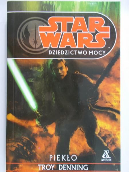 Denning Troy - Star Wars: Dziedzictwo mocy. Piekło