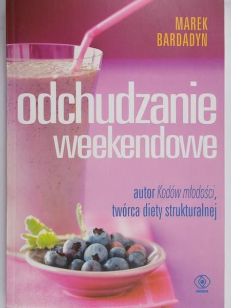 Bardadyn Marek - Odchudzanie weekendowe