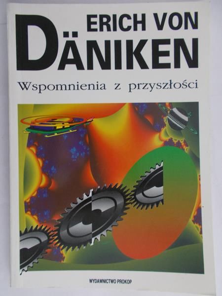 Daniken Von Erich - Wspomnienia z przyszłości