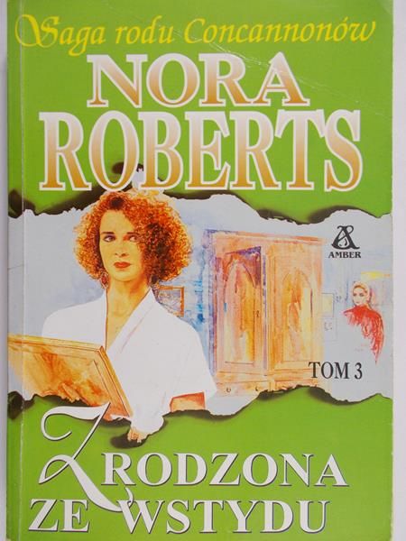 Roberts Nora - Zrodzona ze wstydu