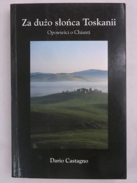 Castagno Dario - Za dużo słońca Toskanii