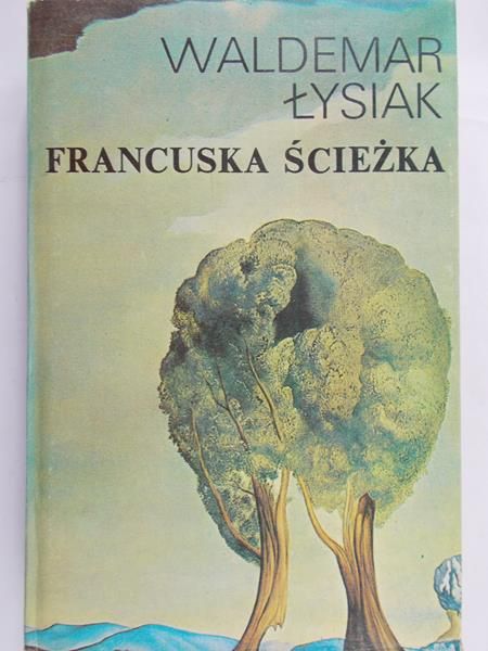 Łysiak Waldemar  - Francuska ścieżka