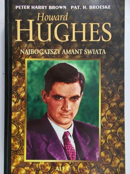 Brown Peter Harry - Howard Hughes najbogatszy amant świata