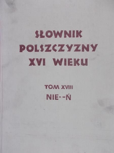 Karpluk Maria (red.) - Słownik polszczyzny XVI wieku