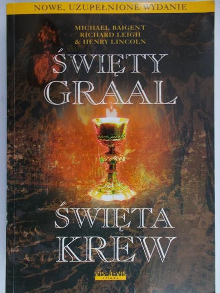 Baigent Michael - Święty Graal. Święta krew