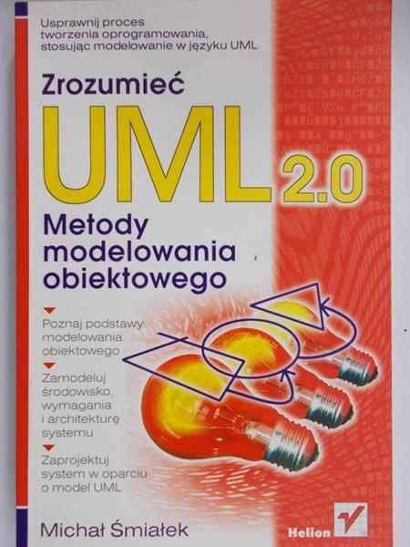 Śmiałek Michał - Zrozumieć UML 2.0 Metody modelowania obiektywnego