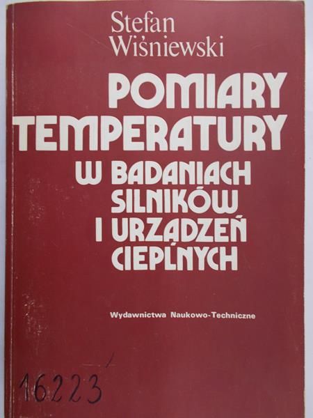 Wiśniewski Stefan - Pomiary temperatury w badaniach silników i urządzeń cieplnych