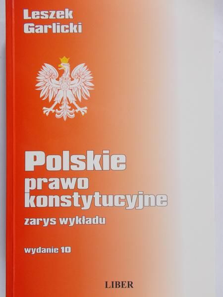 Garlicki Leszek - Polskie prawo konstytucje