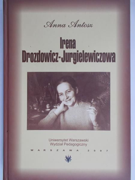 Antosz Anna - Irena Drozdowicz – Jurgielewiczowa