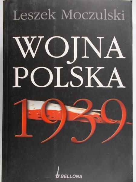 Moczulski Leszek - Wojna polska 1939