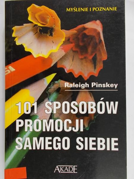 Pinskey Raleigh - 101 sposobów promocji samego siebie