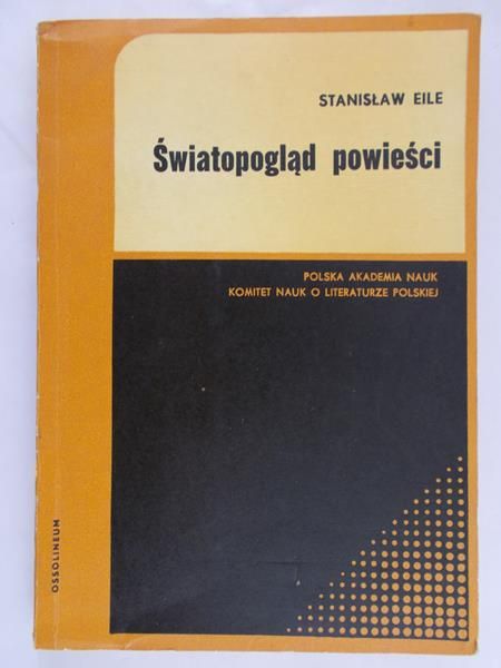 Eile Stanisław - Światopogląd powieści