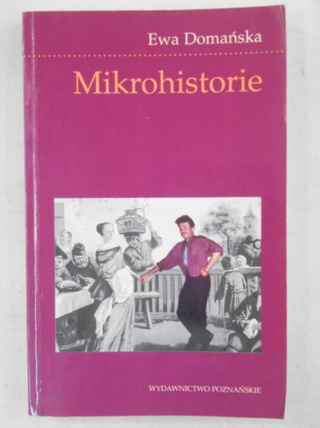 Domańska Ewa - Mikrohistorie