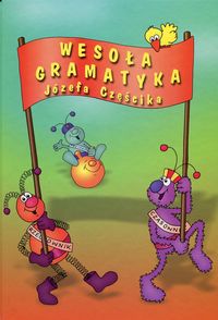 Częścik Józef   - Wesoła gramatyka Józefa Częścika