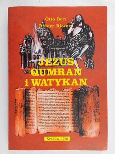 Betz Otto - Jezus, Qumran i Watykan