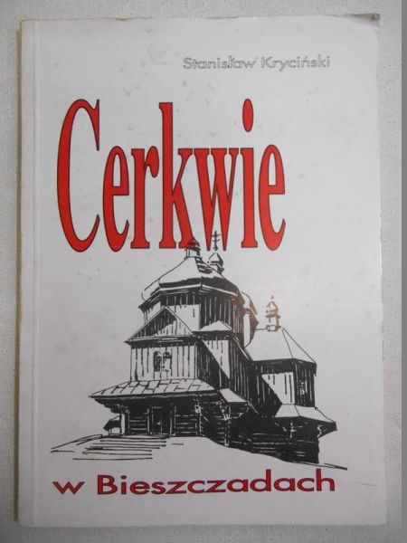 Kryciński Stanisław - Cerkwie w Bieszczadach