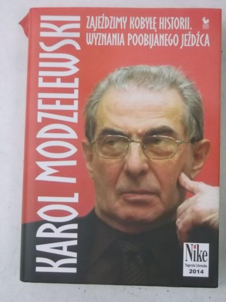 Modzelewski Karol - Zajeździmy kobyłę historii