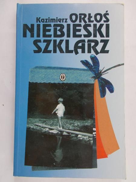 Orłoś Kazimierz - Niebieski szklarz
