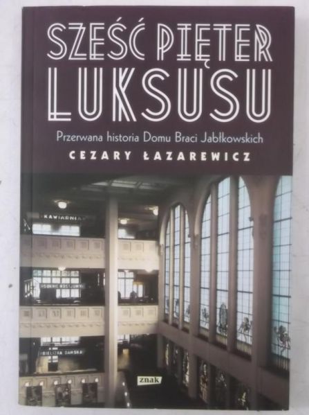 Łazarewicz Cezary - Sześć pięter luksusu