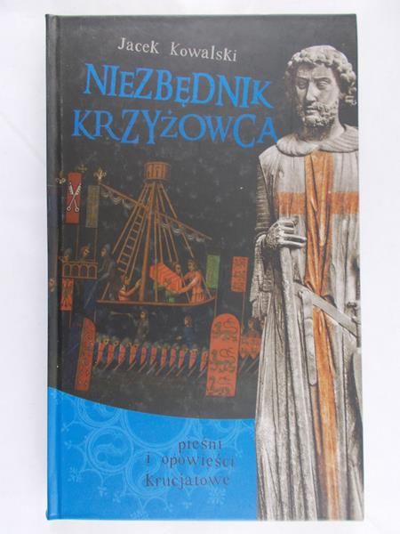 Kowalski Jacek  - Niezbędnik krzyżowca + CD