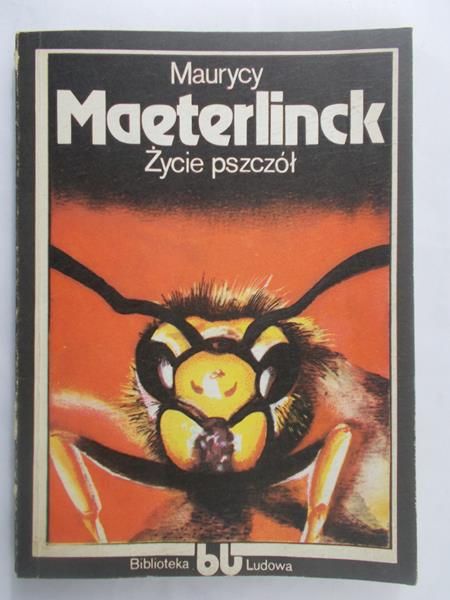 Maeterlinck Maurycy - Życie pszczół