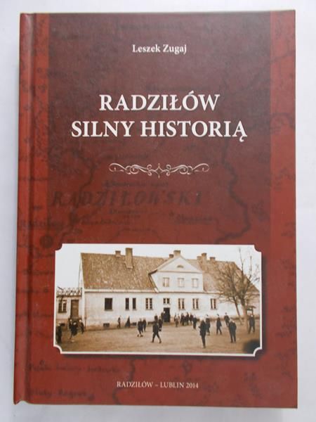 Zugaj Leszek - Radziłów silny historią