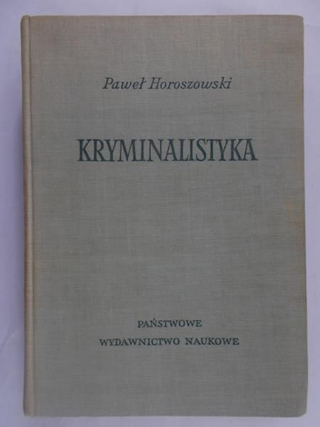 Horoszowski Paweł - Kryminalistyka