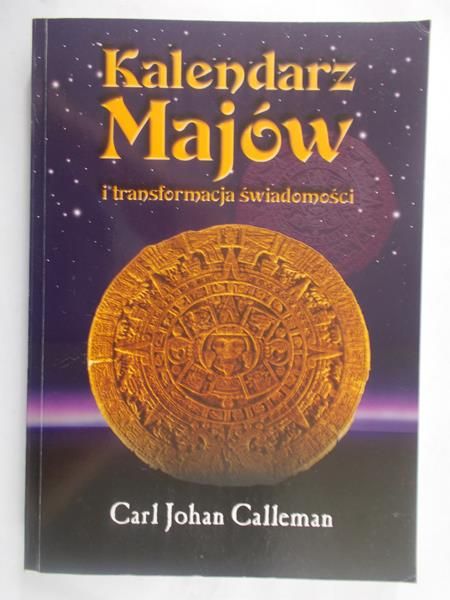 Calleman Johan Carl- Kalendarz Majów i transformacja świadomości