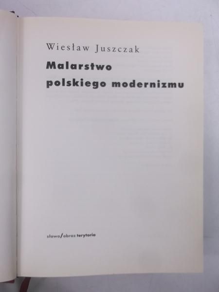 Juszczak Wiesław - Malarstwo polskiego modernizmu