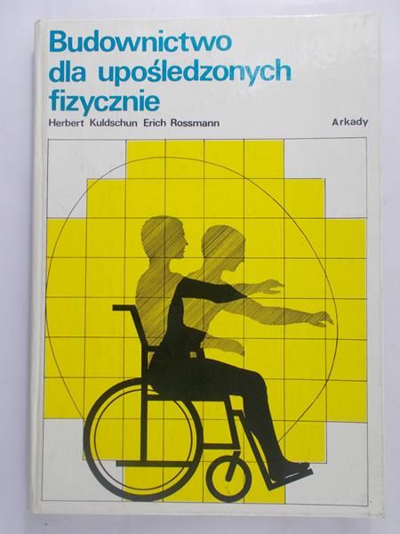 Kuldschun Herbert - Budownictwo dla upośledzonych fizycznie