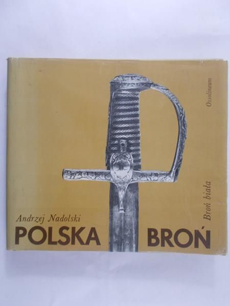 Nadolski Andrzej - Polska Broń