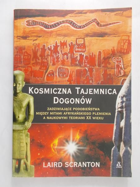 Scranton Laird - Kosmiczna tajemnica Dogonów