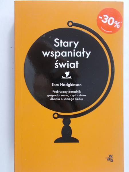 Hodgkinson Tom - Stary wspaniały świat