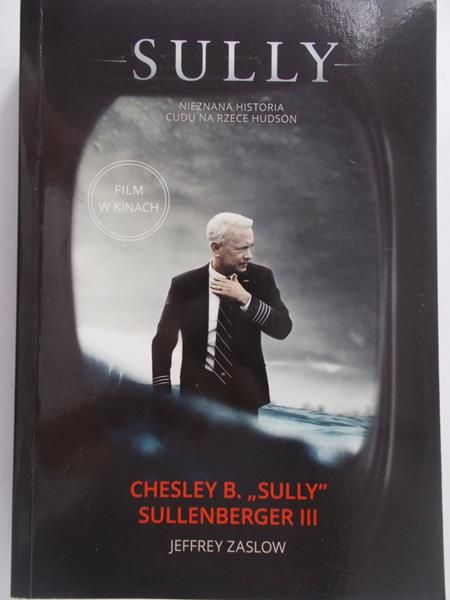 Sullenberger Chesley - Sully W poszukiwaniu tego co naprawdę ma znaczenie