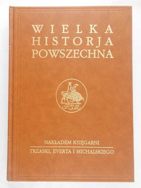 Wielka Historja Powszechna, reprint z 1938 r.