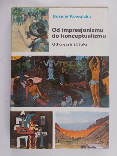 Kowalska Bożena - Od impresjonalizmu do konceptualizmu