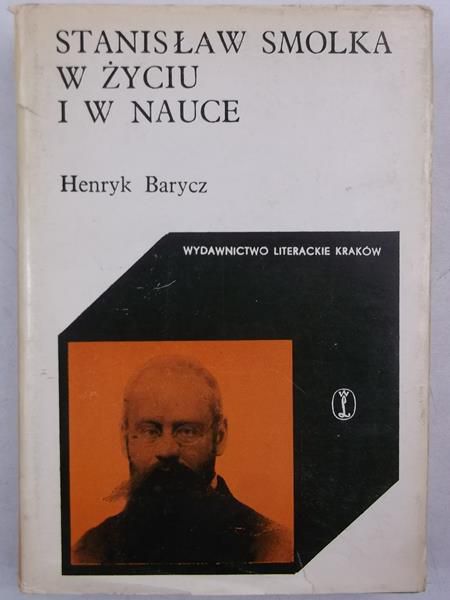 Stanisław Smolka w życiu i w nauce