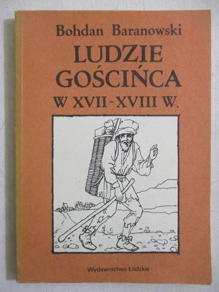 Baranowski Bohdan - Ludzie gościńca w XVII-XVIII w.