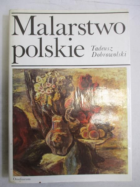 Dobrowolski Tadeusz - Malarstwo polskie