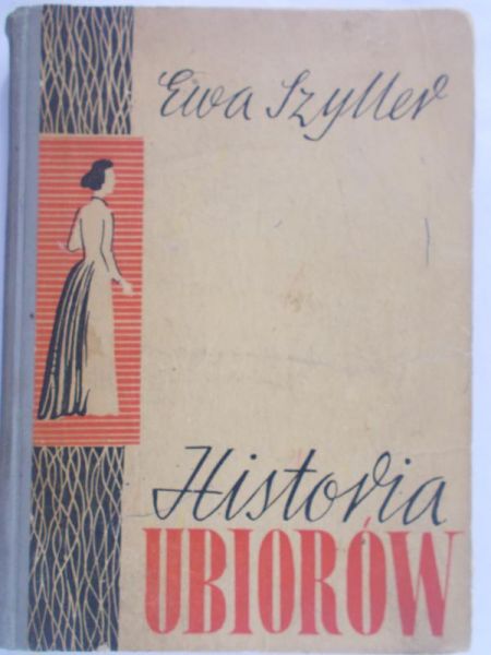 Szyller Ewa - Historia ubiorów