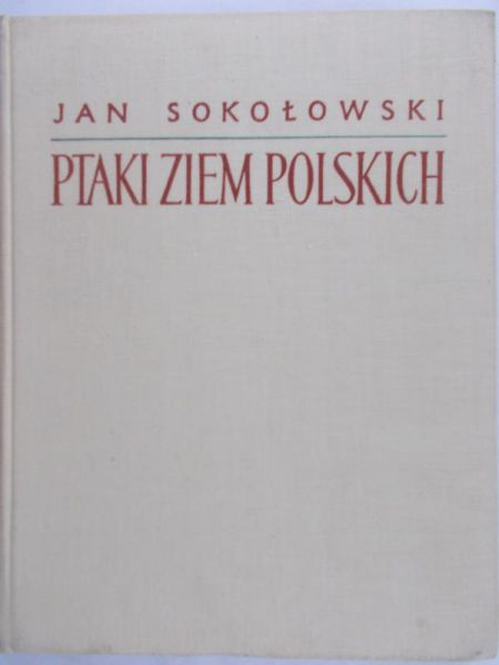 Sokołowski Jan - Ptaki ziem Polskich