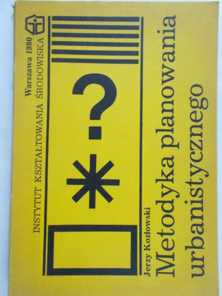Kozłowski Jerzy - Metodyka planowania urbanistycznego