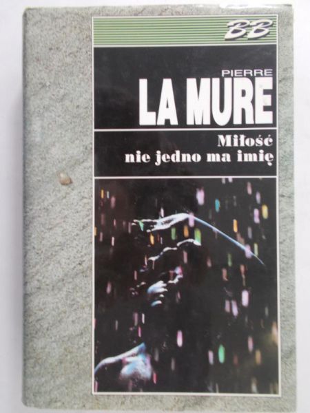 La Mure Pierre - Miłość nie jedno ma imię