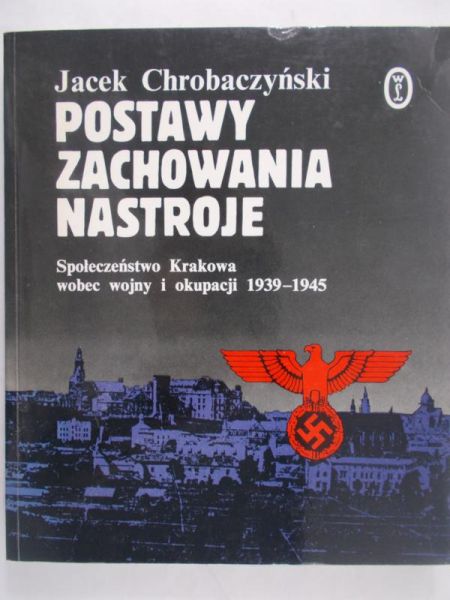 Chrobaczyński Jacek - Postawy, Zachowania, Nastroje