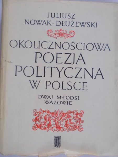 Nowak-Dłużewski Juliusz - Okolicznościowa poezja polityczna w Polsce