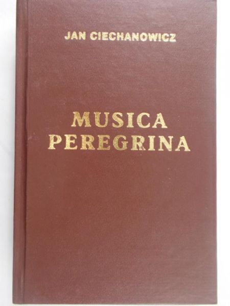 Ciechanowicz Jan - Musica Peregrina