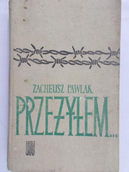 Pawlak Zacheusz - Przeżyłem…