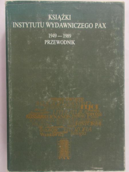Książki Instytutu Wydawniczego Pax 1949-1989. Przewodnik
